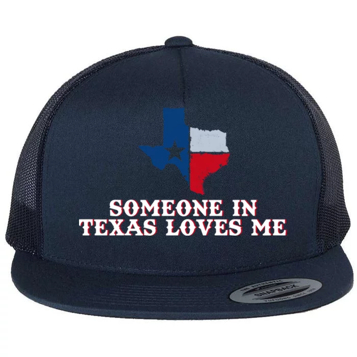 Someone In Texas Loves Me Home State Flat Bill Trucker Hat