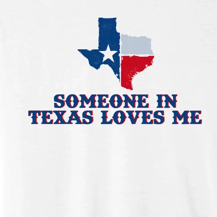 Someone In Texas Loves Me Home State ChromaSoft Performance T-Shirt