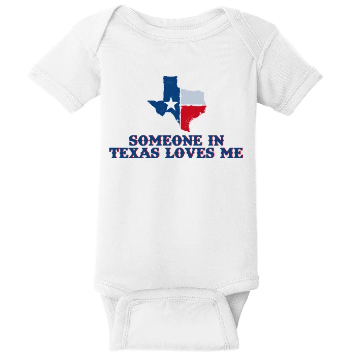 Someone In Texas Loves Me Home State Baby Bodysuit