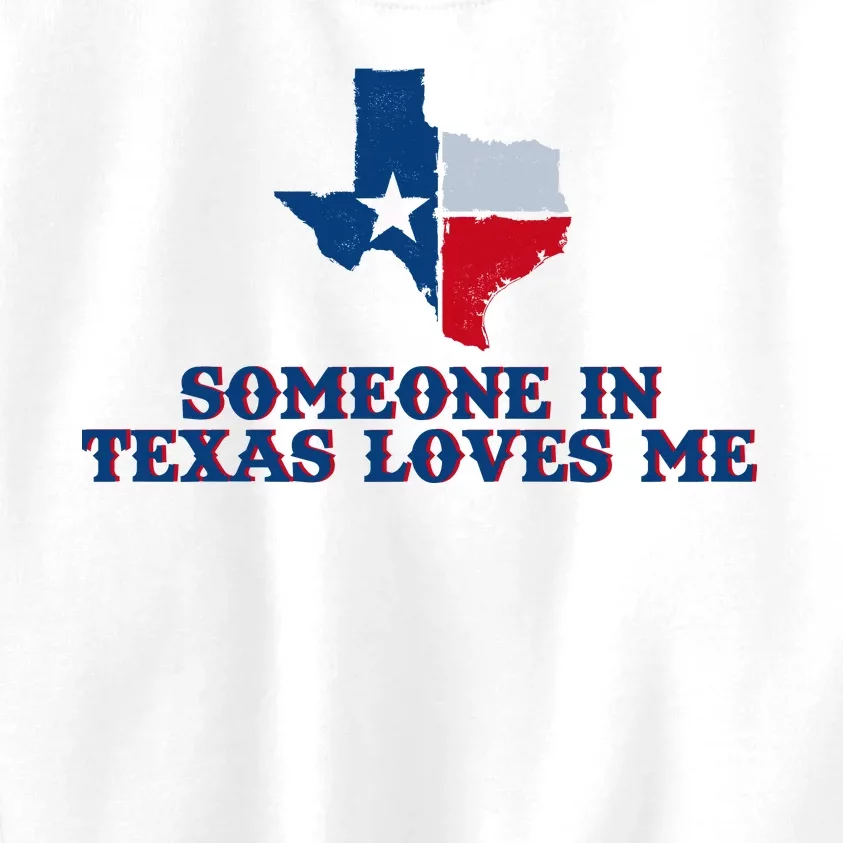 Someone In Texas Loves Me Home State Kids Sweatshirt