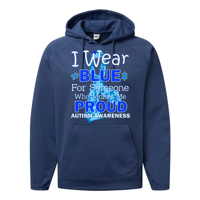 Someone Who Makes Me Proud Autism Awareness Performance Fleece Hoodie