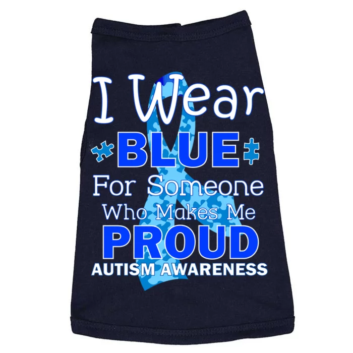 Someone Who Makes Me Proud Autism Awareness Doggie Tank