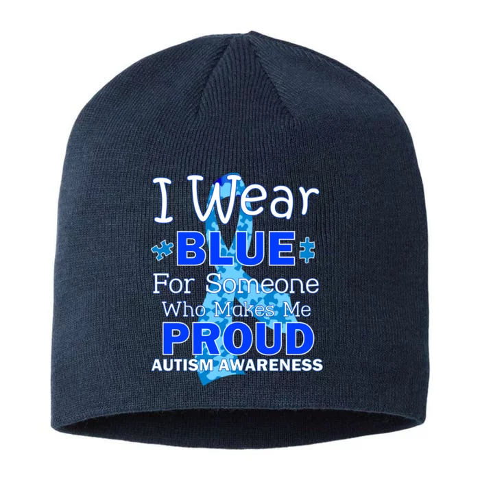 Someone Who Makes Me Proud Autism Awareness 8 1/2in Sustainable Knit Beanie