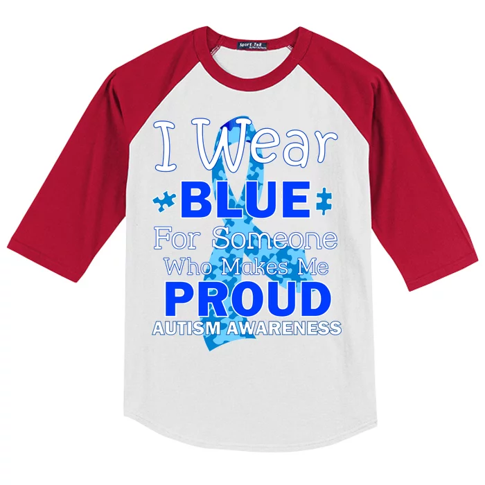 Someone Who Makes Me Proud Autism Awareness Kids Colorblock Raglan Jersey