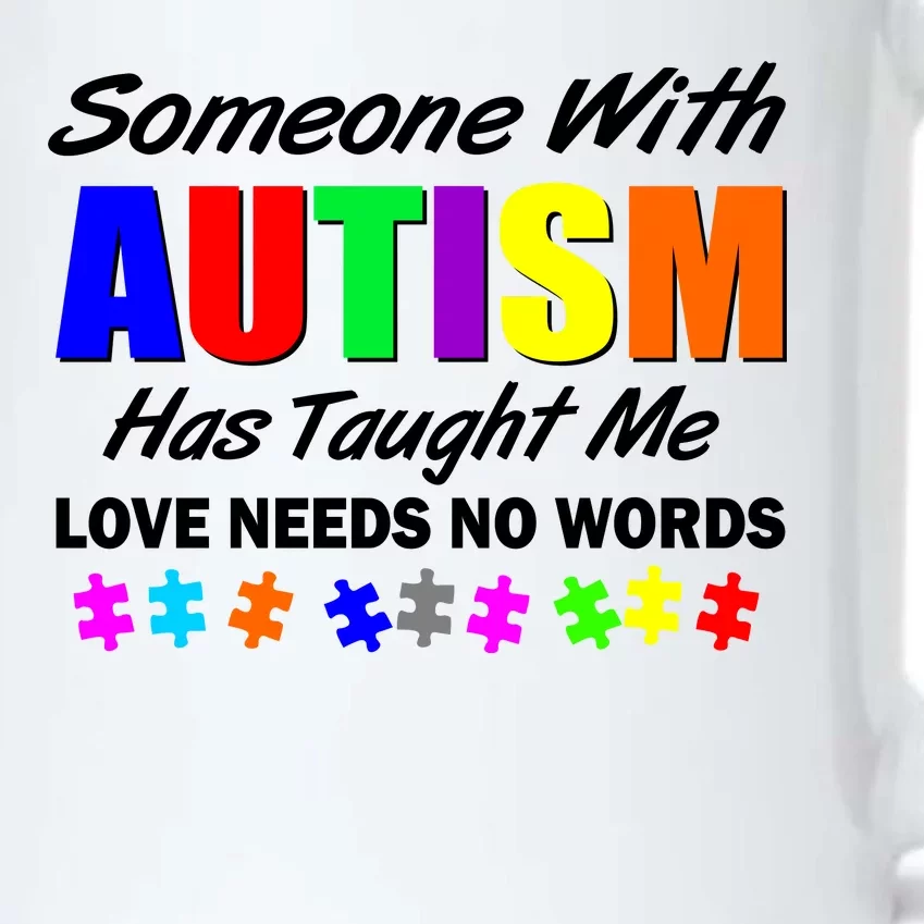 Someone With Autism Has Taught Me Black Color Changing Mug