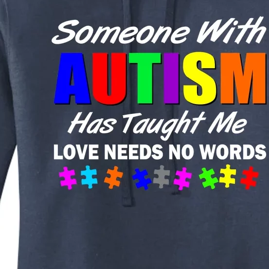 Someone With Autism Has Taught Me Women's Pullover Hoodie