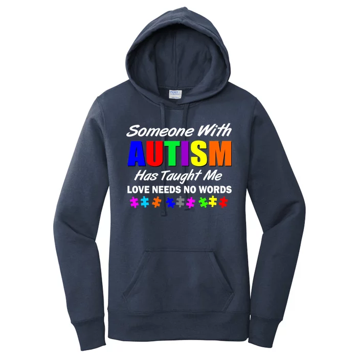 Someone With Autism Has Taught Me Women's Pullover Hoodie