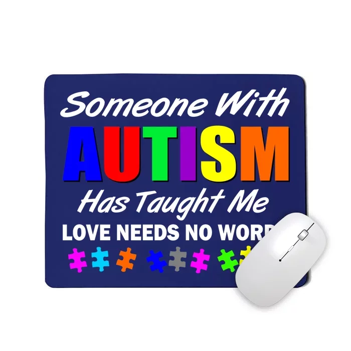 Someone With Autism Has Taught Me Mousepad