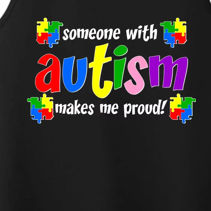 Someone With Autism Makes Me Proud Performance Tank