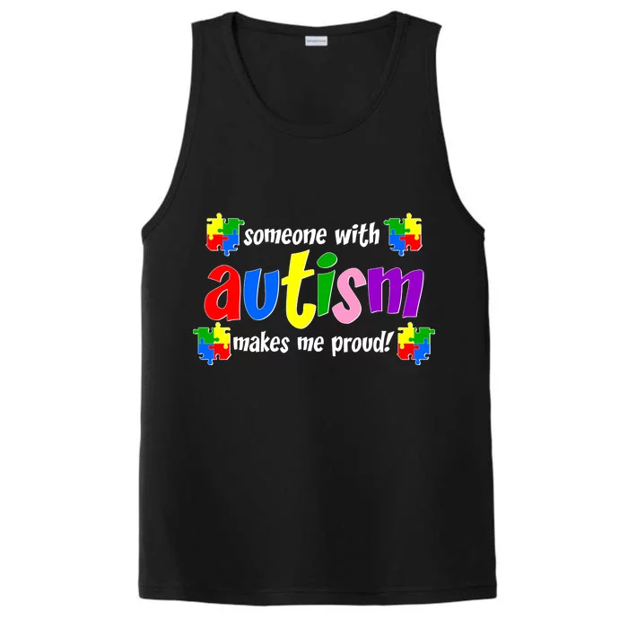 Someone With Autism Makes Me Proud Performance Tank