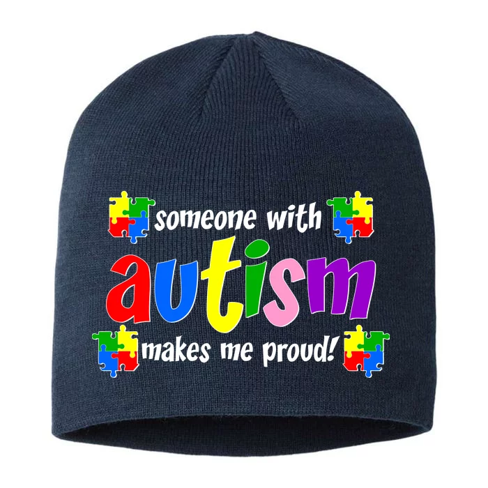 Someone With Autism Makes Me Proud 8 1/2in Sustainable Knit Beanie