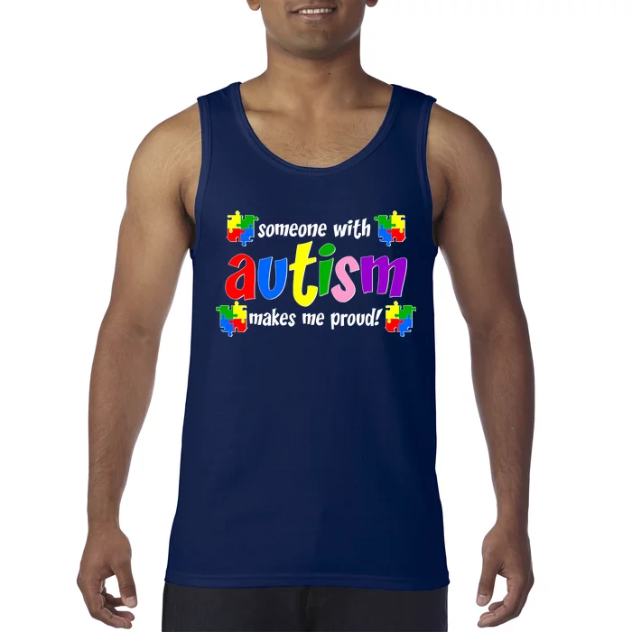 Someone With Autism Makes Me Proud Tank Top