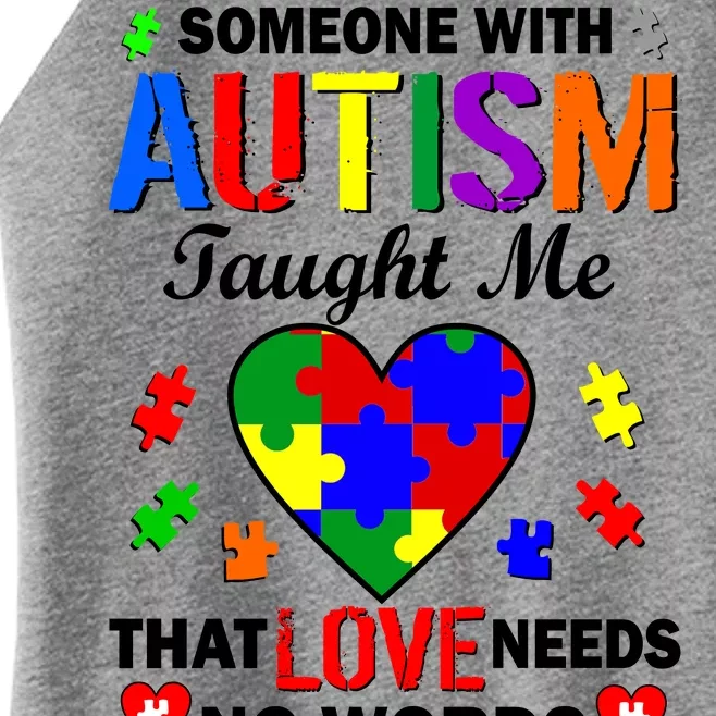 Someone With Autism Taught Me That Love Needs No Words Women’s Perfect Tri Rocker Tank