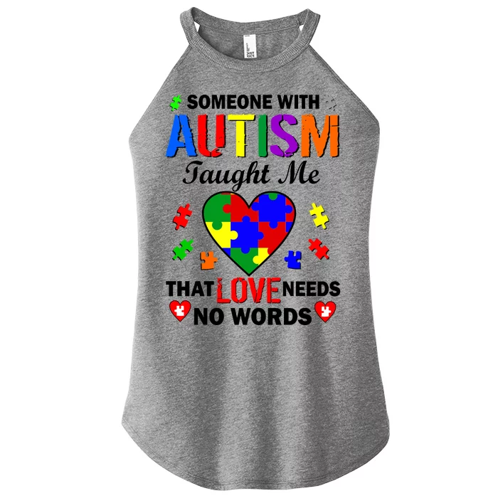 Someone With Autism Taught Me That Love Needs No Words Women’s Perfect Tri Rocker Tank