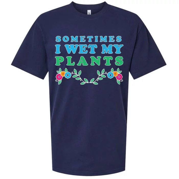 Sometimes I Wet My Plants Sueded Cloud Jersey T-Shirt