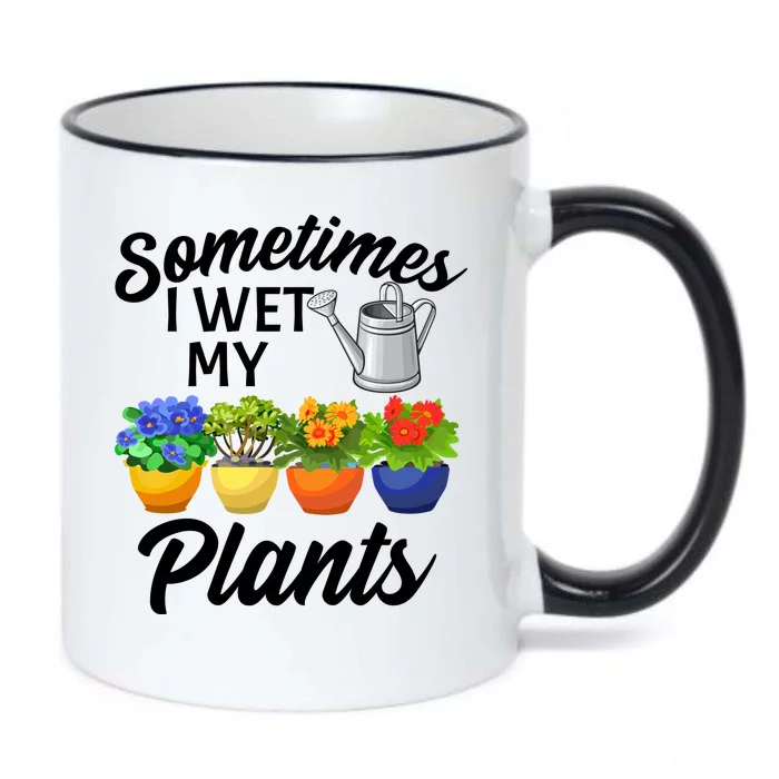 Sometimes I Wet My Plants Gardening Black Color Changing Mug