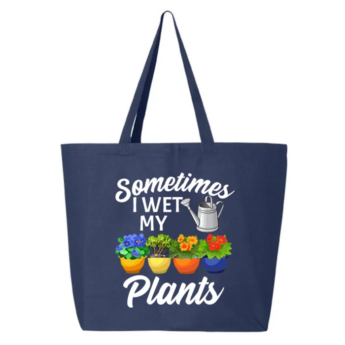 Sometimes I Wet My Plants Gardening 25L Jumbo Tote