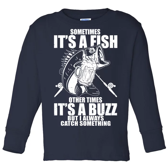 Sometimes It's A Fish Other Times It's A Buzz Toddler Long Sleeve Shirt