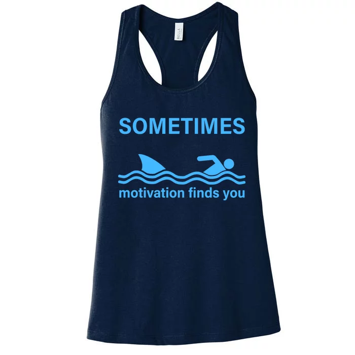 Sometimes Motivation Finds You Women's Racerback Tank