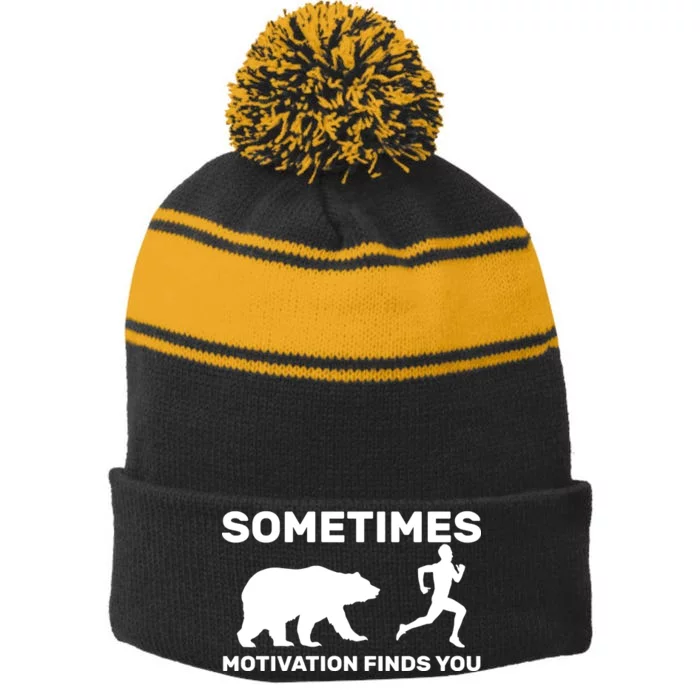 Sometimes Motivation Finds You Bear Stripe Pom Pom Beanie