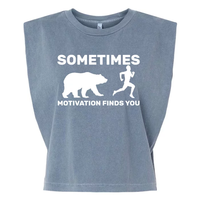 Sometimes Motivation Finds You Bear Garment-Dyed Women's Muscle Tee