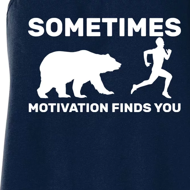 Sometimes Motivation Finds You Bear Women's Racerback Tank