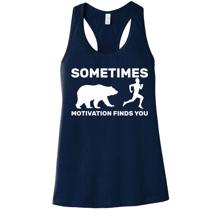 Sometimes Motivation Finds You Bear Women's Racerback Tank