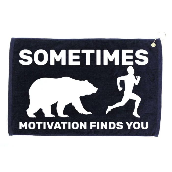 Sometimes Motivation Finds You Bear Grommeted Golf Towel