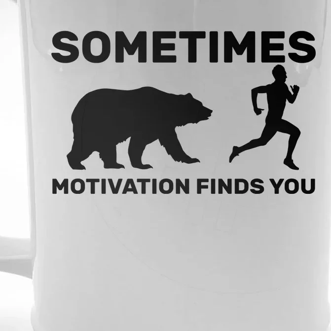 Sometimes Motivation Finds You Bear Front & Back Beer Stein