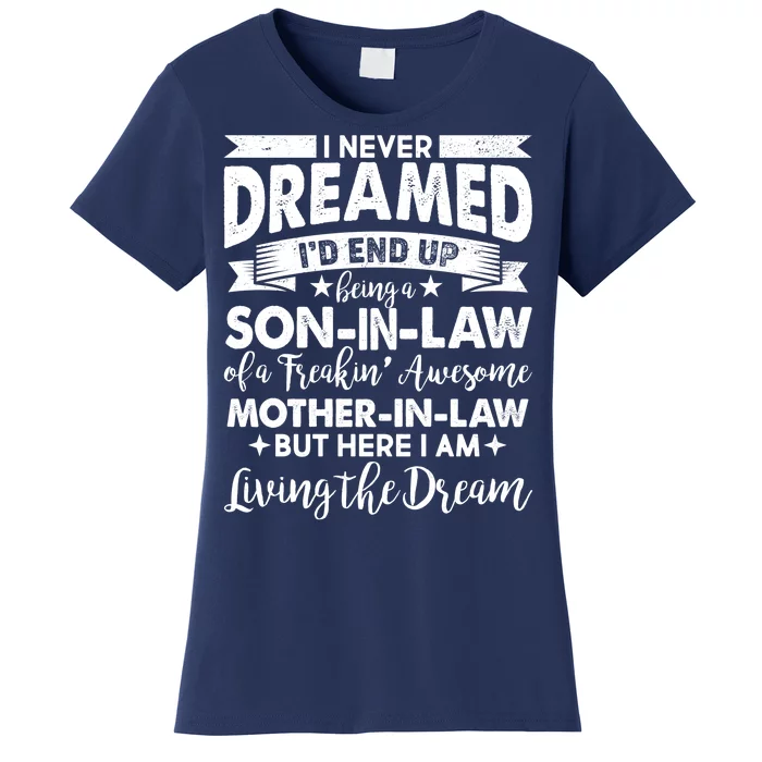 Son-In-Law of A Freakin' Awesome Mother-In Law Women's T-Shirt