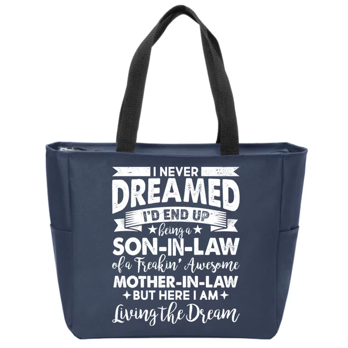 Son-In-Law of A Freakin' Awesome Mother-In Law Zip Tote Bag