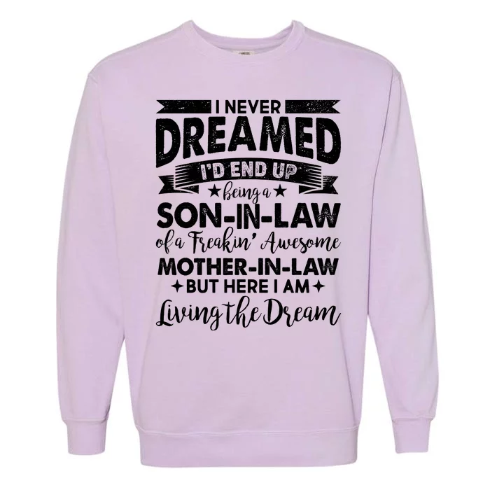 Son-In-Law of A Freakin' Awesome Mother-In Law Garment-Dyed Sweatshirt