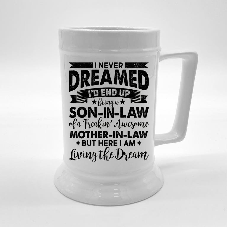 Son-In-Law of A Freakin' Awesome Mother-In Law Beer Stein