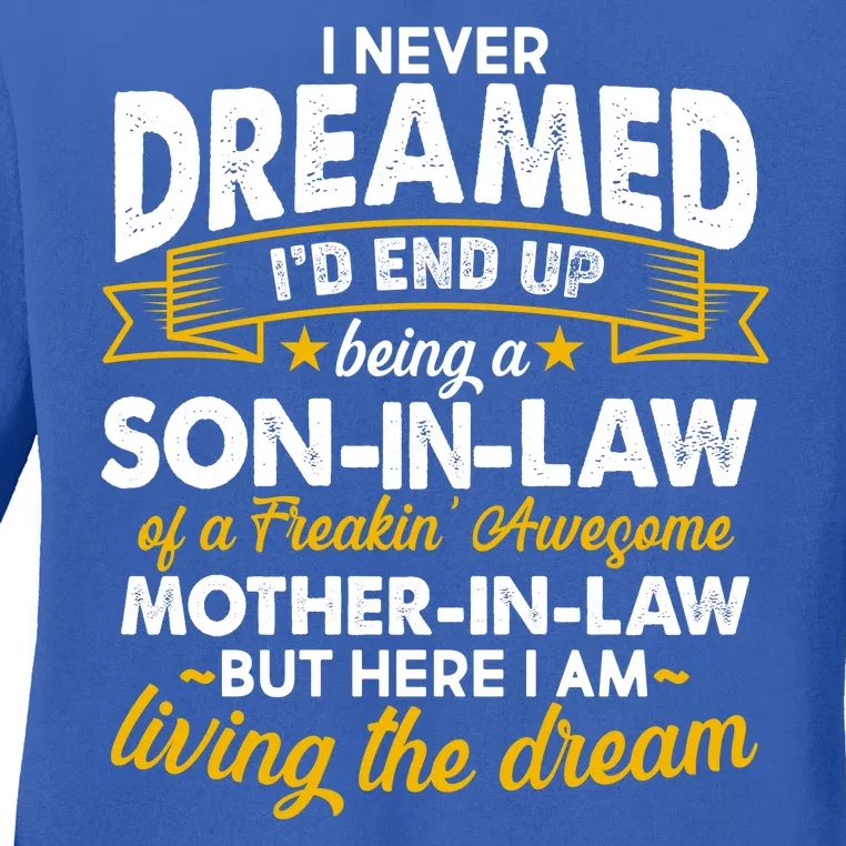 Son In Law Of A Freaking Awesome Mother In Law Ladies Long Sleeve Shirt