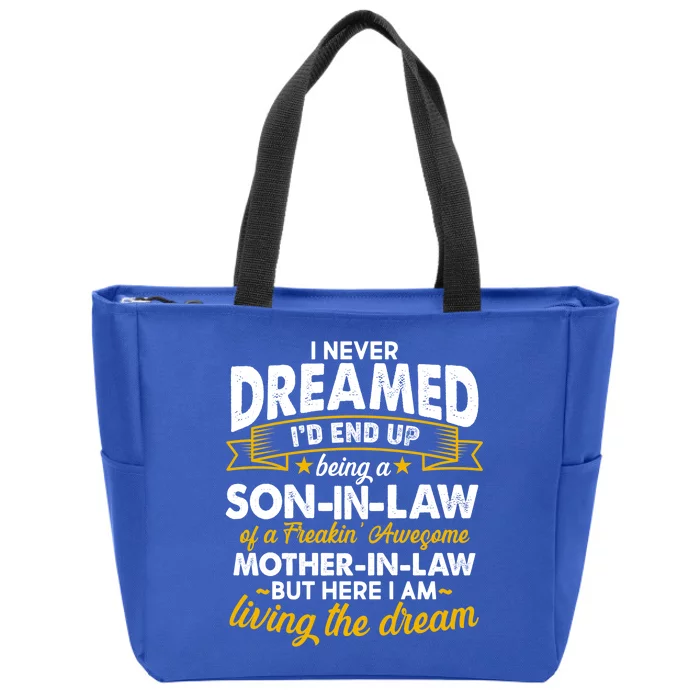 Son In Law Of A Freaking Awesome Mother In Law Zip Tote Bag