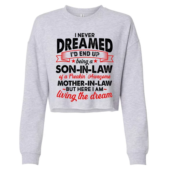 Son In Law Of A Freaking Awesome Mother In Law Cropped Pullover Crew