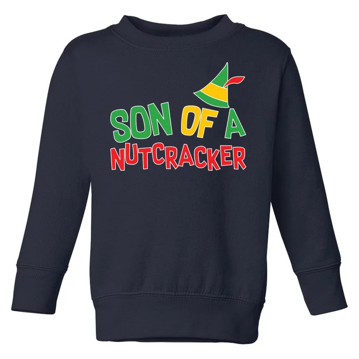 Son Of A Nutcracker Toddler Sweatshirt