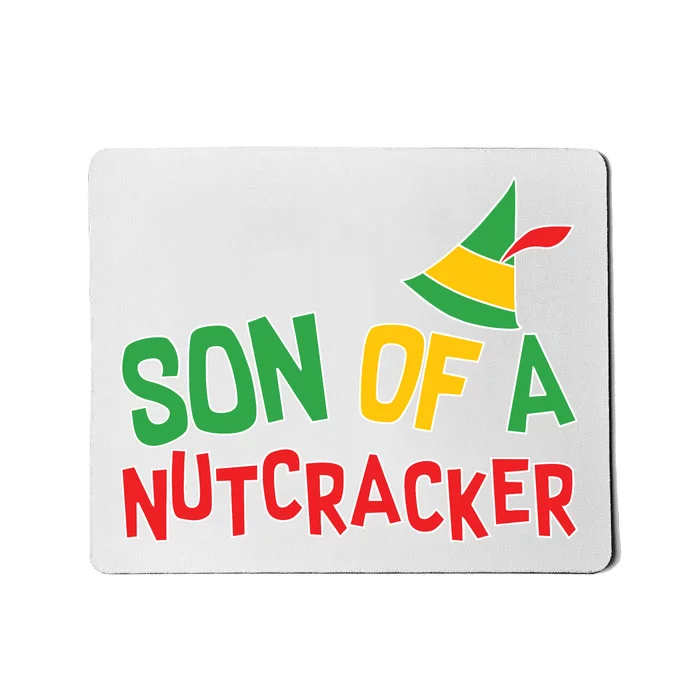 Son Of A Nutcracker Mousepad