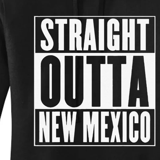 Straight Outta New Mexico Women's Pullover Hoodie