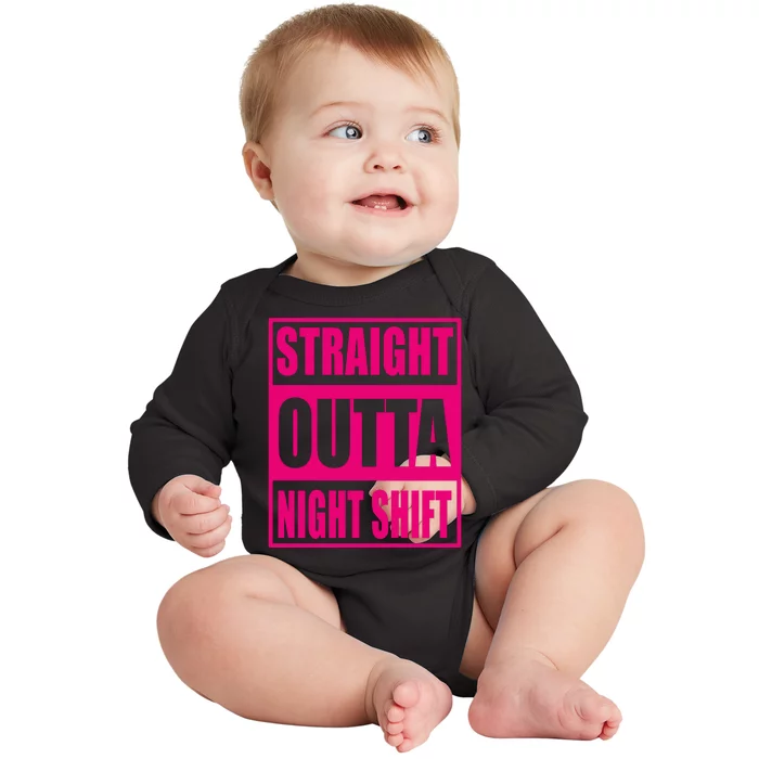 Straight Outta Night Shift Funny Night Worker Gift Baby Long Sleeve Bodysuit