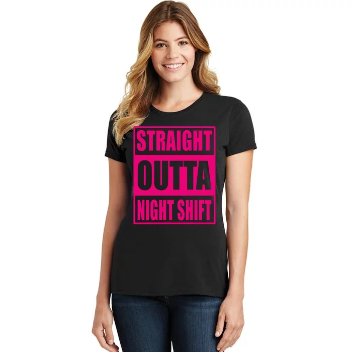 Straight Outta Night Shift Funny Night Worker Gift Women's T-Shirt