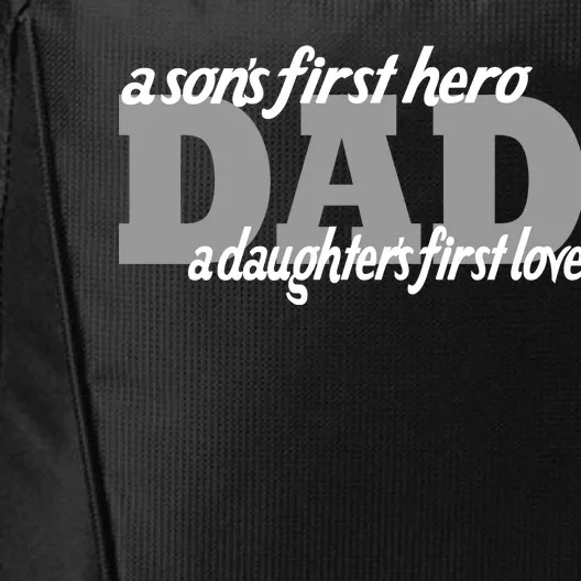 Son's First Hero Daughter's First Love Dad City Backpack