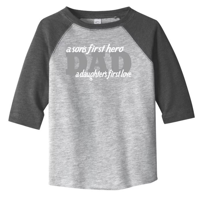 Son's First Hero Daughter's First Love Dad Toddler Fine Jersey T-Shirt