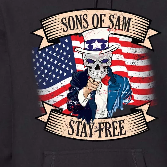 Sons Of Sam Stay Free Premium Hoodie