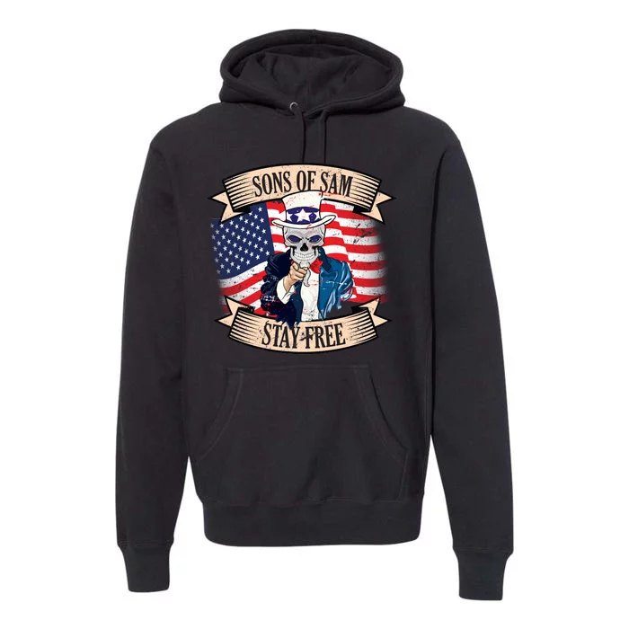 Sons Of Sam Stay Free Premium Hoodie