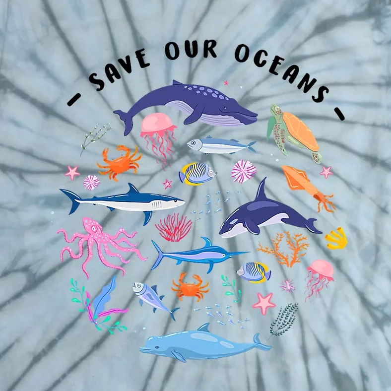 Save Our Oceans Seas, Sea Creatures, Sea Animals Protect Tie-Dye T