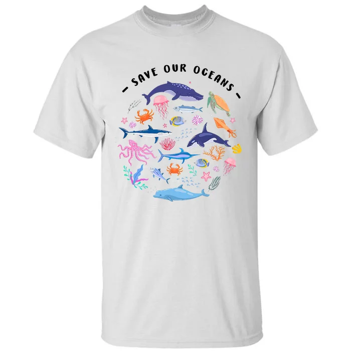 Save Our Oceans Seas, Sea Creatures, Sea Animals Protect Tall T-Shirt