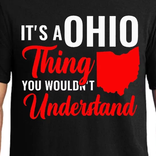 State Of Ohio ItS A Ohio Thing You WouldnT Understand Pajama Set