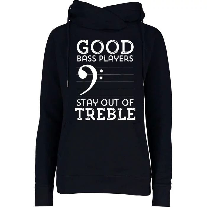 Stay Out Of Treble Funny Bass Player Bassist Music Bass Clef Womens Funnel Neck Pullover Hood