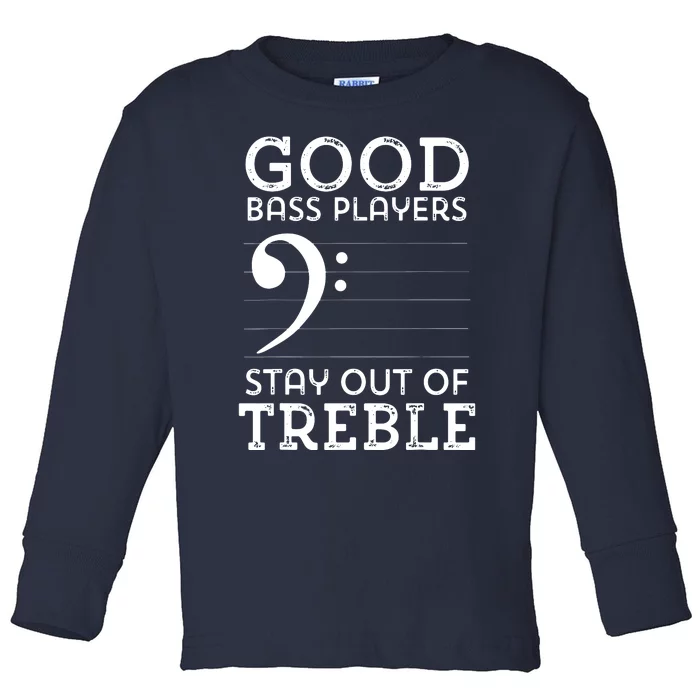 Stay Out Of Treble Funny Bass Player Bassist Music Bass Clef Toddler Long Sleeve Shirt